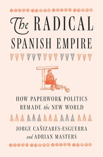 The Radical Spanish Empire