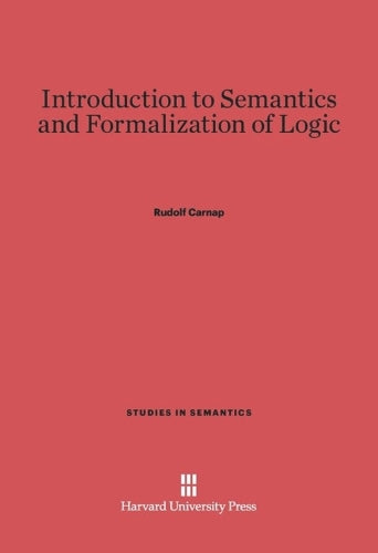 Introduction to Semantics and Formalization of Logic