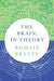 The Brain, In Theory
