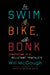 Swim, Bike, Bonk