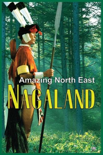 Amazing North East-Nagaland
