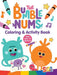 The Bumble Nums Coloring & Activity Book (A Super Simple™ Coloring & Activity Book)