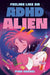 Feeling Like an ADHD Alien: A Graphic Novel