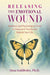 Releasing the Emotional Wound