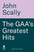 The GAA’s Greatest Hits