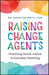 Raising Change Agents