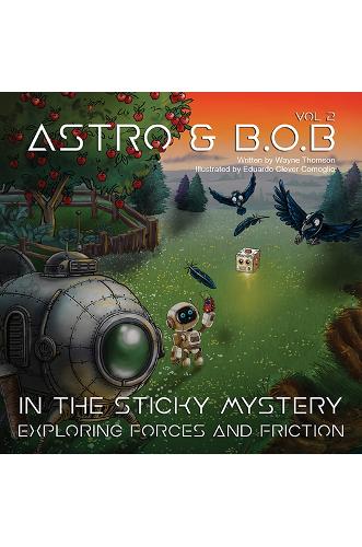 Astro & B.O.B in the Sticky Mystery