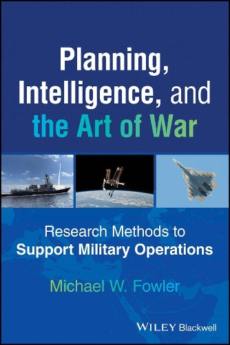 Planning, Intelligence, and the Art of War