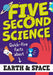 Five Second Science: Quick-fire Facts About Earth and Space