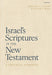Israel's Scriptures in the New Testament