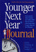 Younger Next Year Journal
