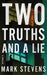Two Truths and a Lie