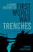 A Short History of First World War Trenches