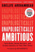 Unapologetically Ambitious