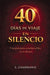 40 días de viaje en silencio hoy