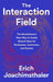 The Interaction Field