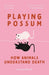 Playing Possum