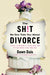 The Sh!t No One Tells You About Divorce