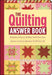 The Quilting Answer Book