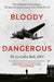 Bloody Dangerous
