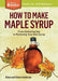 How to Make Maple Syrup