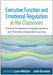 Executive Function and Emotional Regulation in the Classroom
