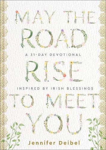 May the Road Rise to Meet You
