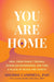 You Are Home