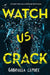 Watch Us Crack