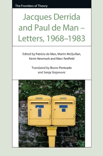 Jacques Derrida and Paul de Man – Letters, 1968–1983