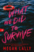 What We Did to Survive