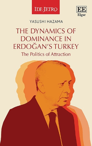 The Dynamics of Dominance in Erdoğan’s Turkey