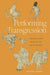 Performing Transgression