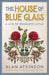 The House of Blue Glass
