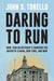 Daring to Run