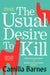 The Usual Desire to Kill