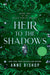 Heir to the Shadows