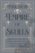 Empire of Skulls