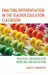 Enacting Differentiation in the Teacher Education Classroom