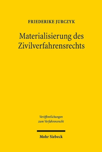 Materialisierung des Zivilverfahrensrechts