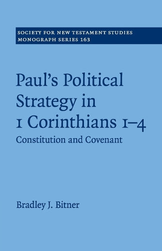 Paul's Political Strategy in 1 Corinthians 1–4