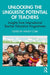Unlocking the Linguistic Potential of Teachers