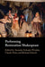 Performing Restoration Shakespeare