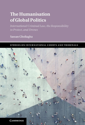The Humanisation of Global Politics