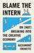 Blame the Intern