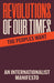 Revolutions of Our Times