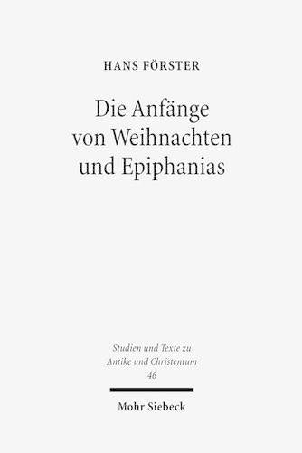 Die Anfänge von Weihnachten und Epiphanias