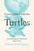 Conversations with the Turtles