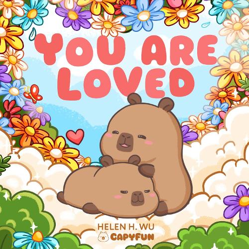 You're Loved: A Capybara's Welcome (Capy Capybara