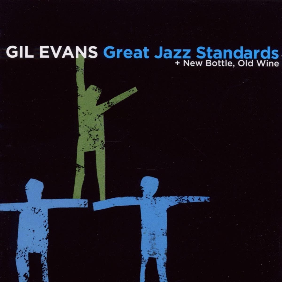 Great Jazz Standards + New Bottle, Old Wine